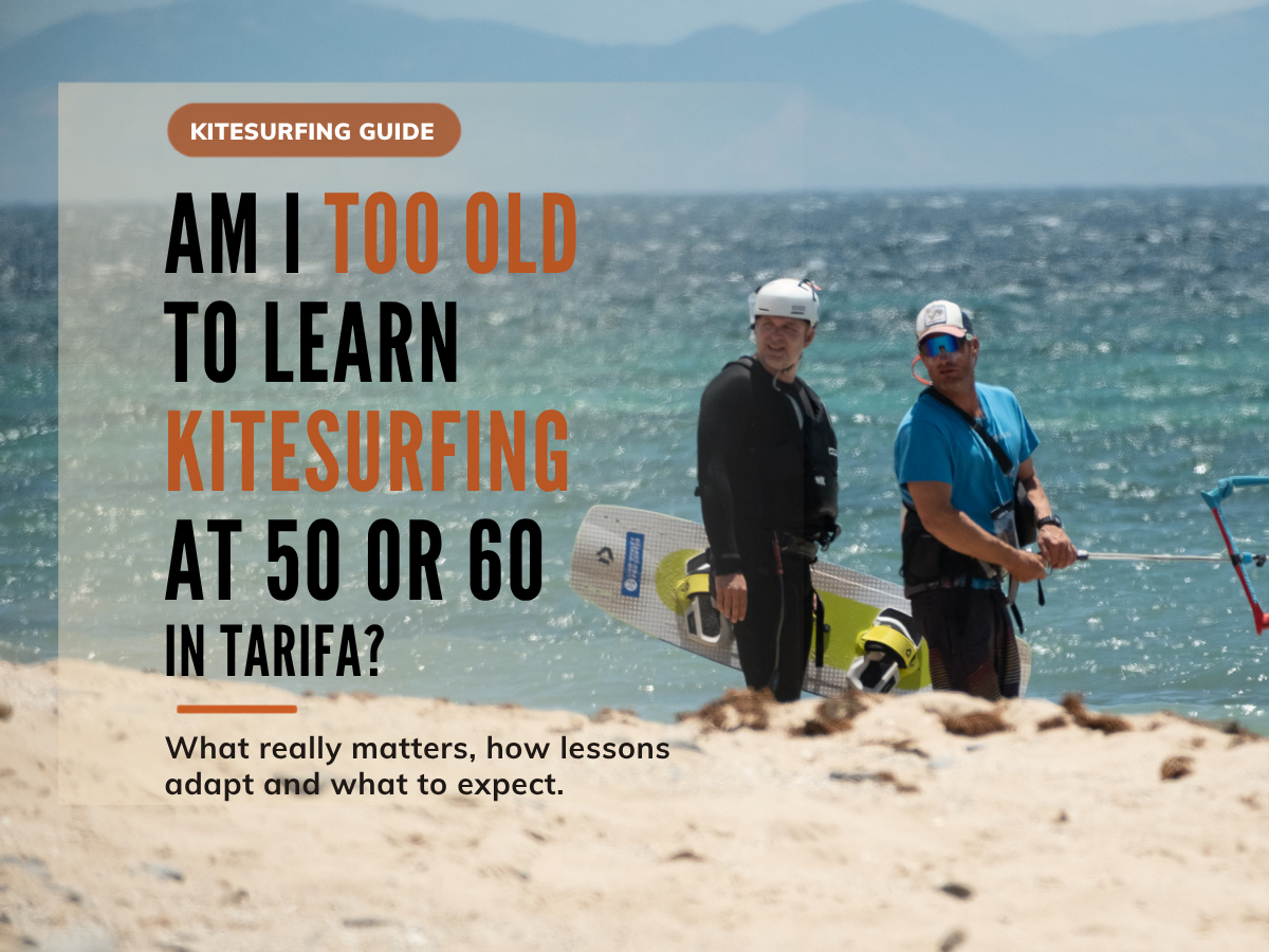 Am I Too Old to Learn Kitesurfing at 50 or 60 in Tarifa?